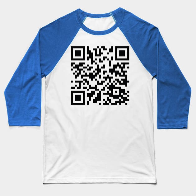 Rick Roll QR Baseball T-Shirt by Bird Dad